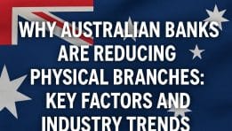 Why Australian Banks Are Reducing Physical Branches