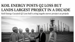 KOIL ENERGY POSTS Q2 LOSS BUT LANDS LARGEST PROJECT IN A DECADE