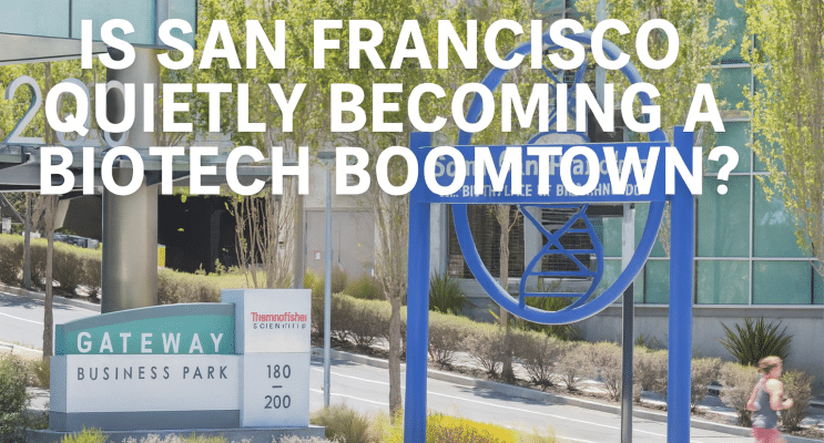 Is San Francisco Quietly Becoming a Biotech Boomtown? Investors Flock to Unexpected Winners from the City by the Bay