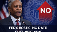SKN | No Cuts in Sight? Fed’s Bostic Signals Rates to Stay Restrictive as Inflation Risks Dominate